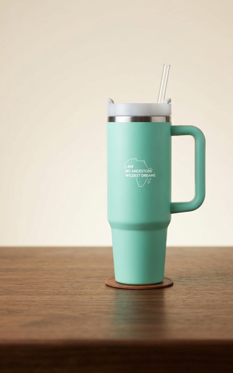 I AM MY ANCESTORS' WILDEST DREAMS STANLEY CUP (MINT GREEN) - Image 2